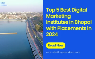 Top 5 Best Digital Marketing Institutes in Bhopal with Placements in 2024