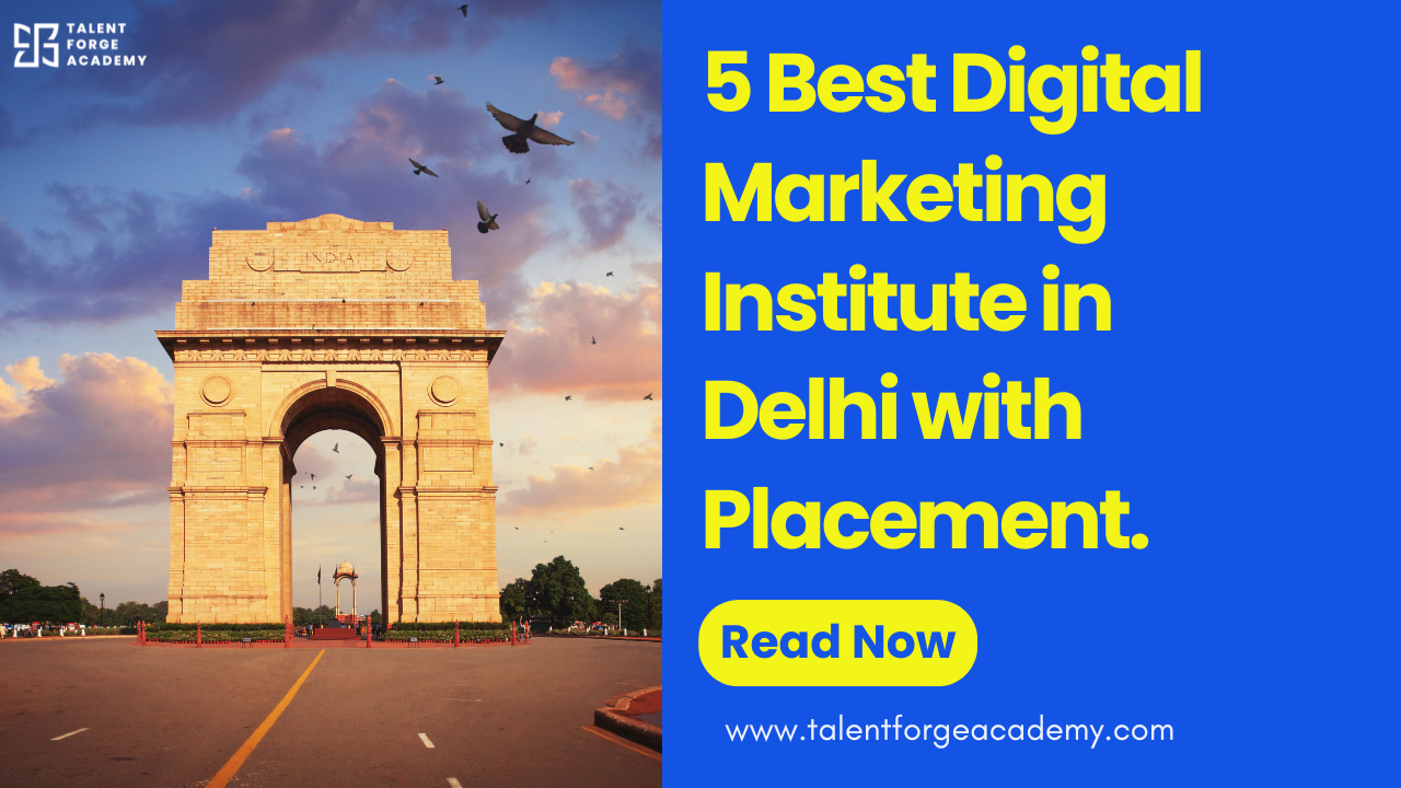 5 Best Digital Marketing Institutes in Delhi with Placement 5 Best Digital Marketing Institutes in Delhi with Placement