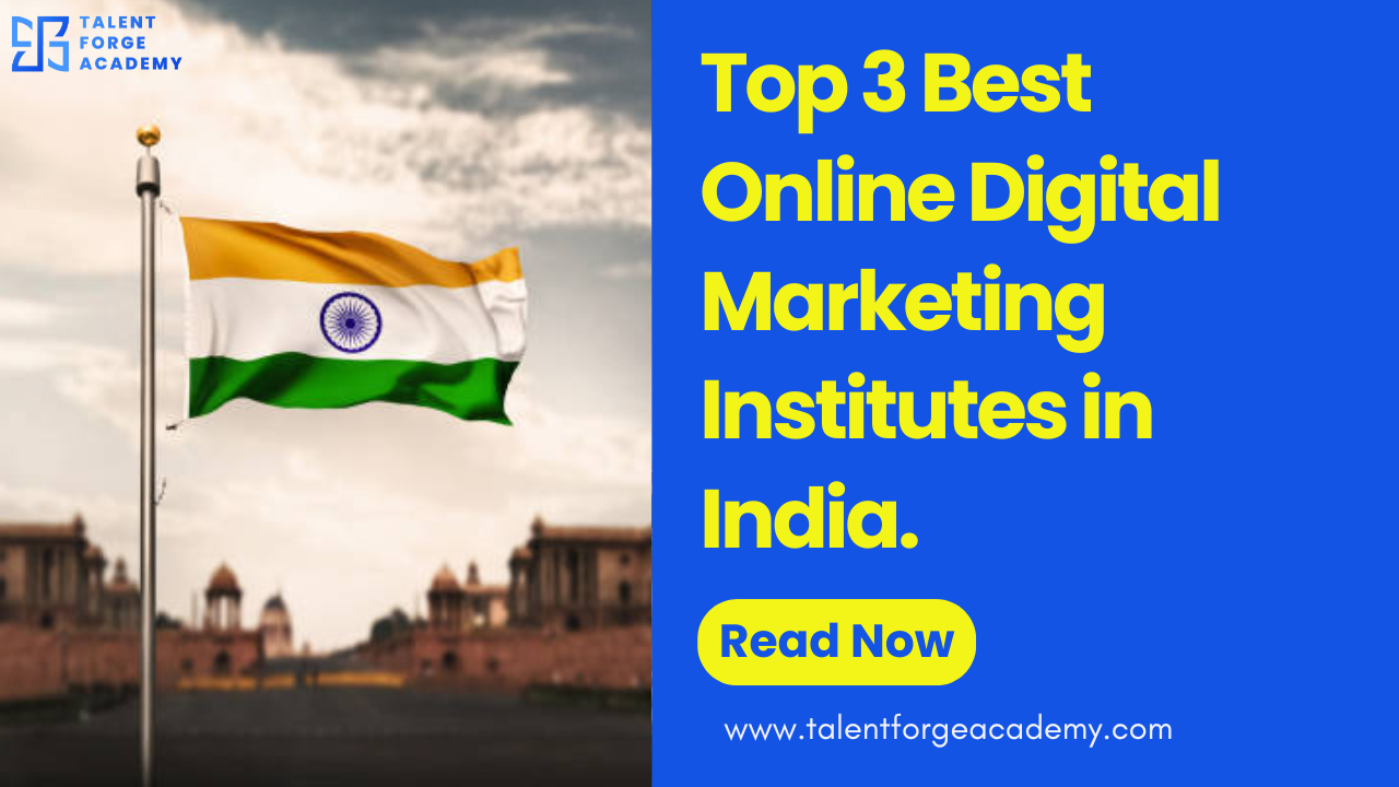 Top 3 Best Online Digital Marketing Institute in India.
